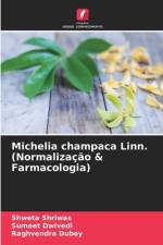 Michelia champaca Linn. (Normalização & Farmacologia) af Shweta Shriwas