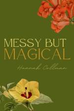 messy but magical af Hannah Collman