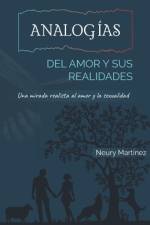 Analogías del amor y sus realidades af Neury Antonio MartÃ­nez