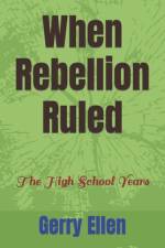 When Rebellion Ruled af Gerry Ellen