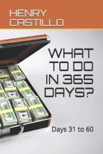 What to Do in 365 Days? af Henry Castillo