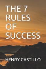 The 7 Rules of Success af Henry Castillo