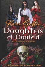 Daughters of Dunfeld af Kara Griffin