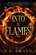 Into the Flames af B B Swann