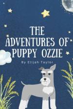 The Adventures of Puppy Ozzie af Elijah Taylor