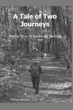 A Tale of Two Journeys af Thomas E Moonan