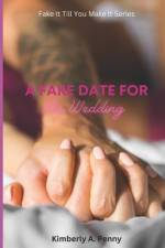 A Fake Date For The Wedding af Kimberly Penny