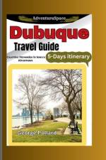 Dubuque Travel Guide af George Pollard