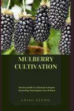Mulberry Cultivation af Uriah Sekani