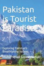 Pakistan is Tourist Paradise af Muhammad Saeed Ahmad