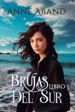 Brujas del sur. Libro 1 af Anne Aband