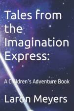 Tales from the Imagination Express af Laron Meyers