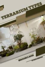 Terrarium Types af Tetiana Sabanen