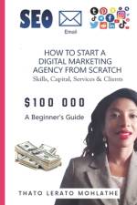 How to Start a Digital Marketing Agency from Scratch af Thato Lerato Mohlathe