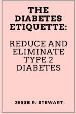 The Diabetes Etiquette af Jesse R Stewart