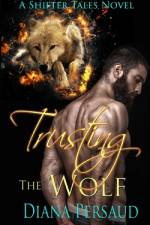 Trusting the Wolf af Diana Persaud