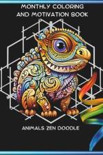 Monthly Coloring and Motivation Book - Animals Zen Doodle af Juan Carlos Rivas
