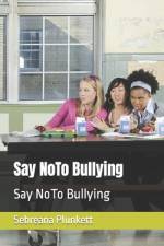 Say NoTo Bullying af Sebreana Plunkett