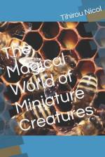 The Magical World of Miniature Creatures af Tihirou Nicol
