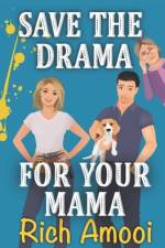 Save the Drama for Your Mama af Rich Amooi