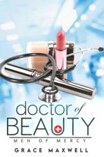 Doctor of Beauty af Grace Maxwell