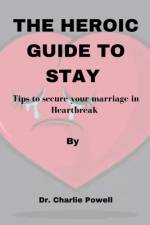 The Heroic Guide to Stay af Charlie Powell