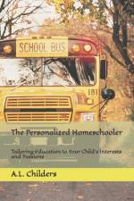The Personalized Homeschooler af A L Childers