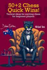 50+2 Chess Quick Wins af Michael Tam