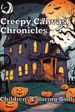 Creepy Canvas Chronicles! af Rb Jones
