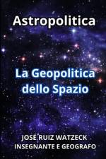 Astropolitica af JosÃ© Ruiz Watzeck