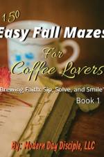150 Easy Fall Mazes for Coffee lovers af Maria L Davila