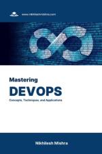 Mastering DevOps af Nikhilesh Mishra