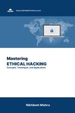 Mastering Ethical Hacking af Nikhilesh Mishra