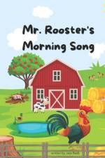 Mr. Rooster's Morning Song af Jess Dess