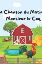 La Chanson du Matin de Monsieur Coq af Jess Dess