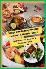 Stage 1 Kidney Health Cuisine; A Gentle Start af Eliss Bell Monia