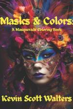 Masks & Colors af Kevin Scott Walters