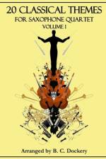 20 Classical Themes for Saxophone Quartet af B C Dockery