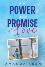 The Power and Promise of Love af Amanda Keen