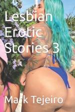 Lesbian Erotic Stories 3 af Mark Tejeiro
