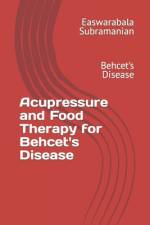 Acupressure and Food Therapy for Behcet's Disease af Easwarabala Subramanian
