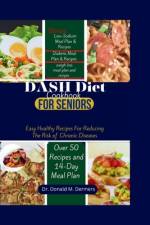 DASH Diet Cookbook For Seniors af Donald M Dermers