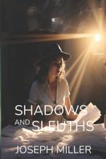 Shadows and Sleuths af Joseph Miller