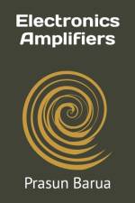 Electronics Amplifiers af Prasun Barua