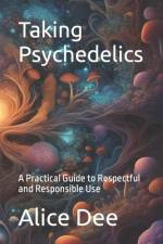 Taking Psychedelics af Alice Dee