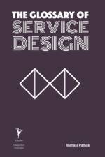 The Glossary of Service Design af Manasi Pathak