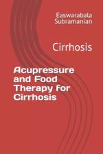 Acupressure and Food Therapy for Cirrhosis af Easwarabala Subramanian