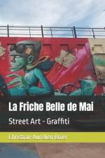 La Friche Belle de Mai af Christian-AurÃ©lien Boier