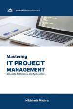 Mastering IT Project Management af Nikhilesh Mishra