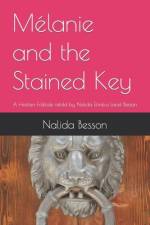 Mélanie and the Stained Key af Nalida ElmÃ©us Lacet Besson